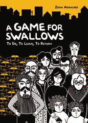 Cover of A Game for Swallows: To Die, To Leave, To Return