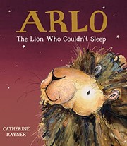Cover of Arlo The Lion Who Couldn't Sleep
