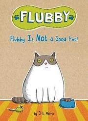 Cover of Flubby Is Not a Good Pet!