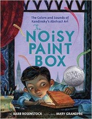 Cover of The Noisy Paint Box: The Colors and Sounds of Kandinsky’s Abstract Art