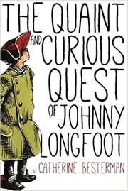 Cover of The Quaint and Curious Quest of Johnny Longfoot