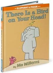 Cover of There is a Bird on Your Head!
